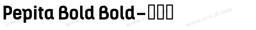 Pepita Bold Bold字体转换